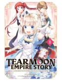 Tearmoon Empire Story Tome 01 à Tome 04