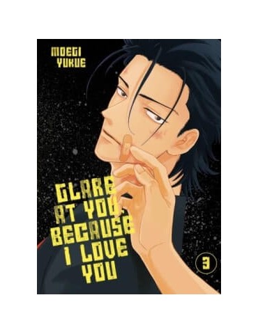 Glare at you, Because i love you Tome 03