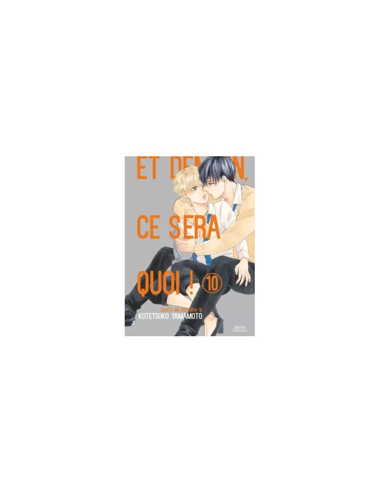 Et demain ce sera quoi ! Tome 10