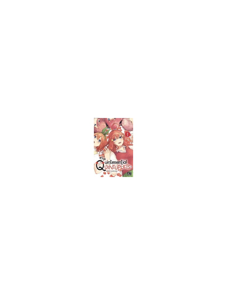 The Quintessential Quintuplets Tome 01